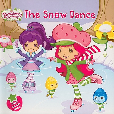 Image for The Snow Dance (Strawberry Shortcake) The Snow Dance (Strawberry Shortcake)