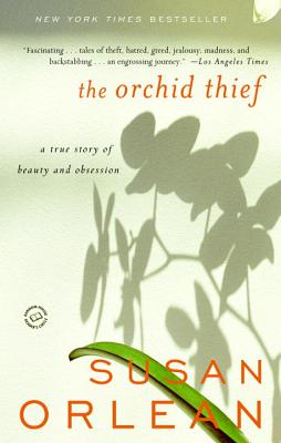 Image for The Orchid Thief: A True Story of Beauty and Obsession (Ballantine Reader's Circle)