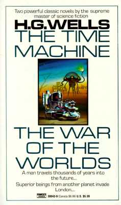 The Time Machine and The War of the Worlds: Two Novels in One Volume (Fawcett Premier Book)