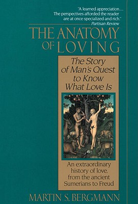 Image for The Anatomy of Loving: The Story of Man's Quest to Know What Love Is