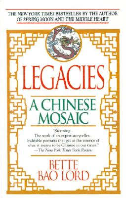 Legacies: A Chinese Mosaic