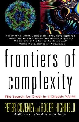 Frontiers of Complexity: The Search for Order in a Chaotic World