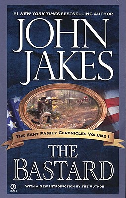 The Bastard (Kent Family Chronicles)