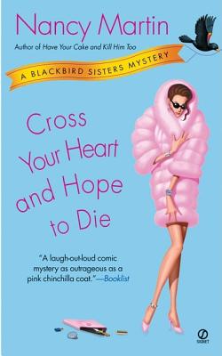 Image for Cross Your Heart and Hope to Die (Blackbird Sisters Mysteries, No. 4)