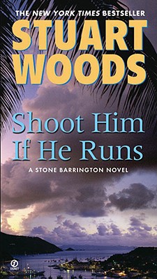 Shoot Him If He Runs (Stone Barrington)