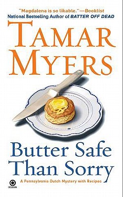 Butter Safe Than Sorry: A Pennsylvania Dutch Mystery