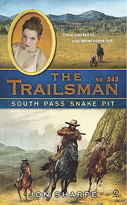 The Trailsman #345: South Pass Snake Pit
