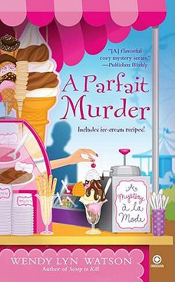 A Parfait Murder: A Mystery A La Mode