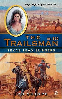 Texas Lead Slingers (Trailsman #360)