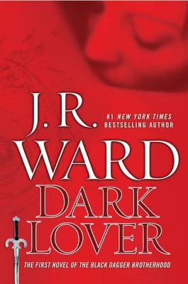 Dark Lover (Bk 1 Black Dagger Brotherhood)