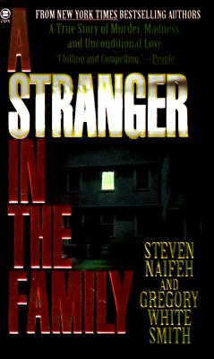 Image for A Stranger in the Family: A True Story of Murder, Madness, and Unconditional Love A Stranger in the Family: A True Story of Murder, Madness, and Unconditional Love