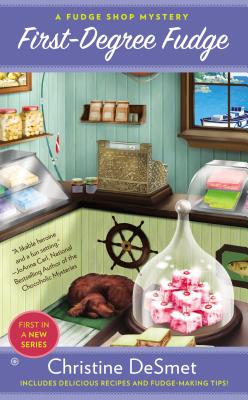 First-Degree Fudge: A Fudge Shop Mystery