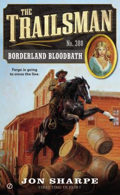Image for The Trailsman #388: Borderland Bloodbath The Trailsman #388: Borderland Bloodbath