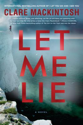 LET ME LIE: A NOVEL
