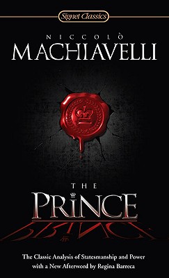 Prince: The Classic Analysis of Statesmanship and Power