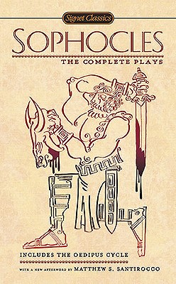 Sophocles: The Complete Plays (Signet Classics)