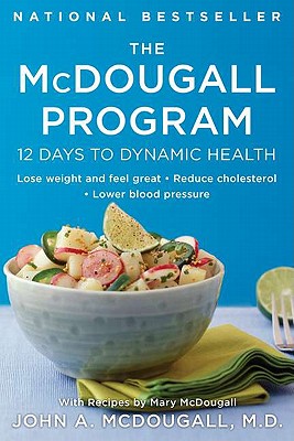 The McDougall Program Twelve Days to Dynamic Health