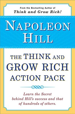Image for The Think and Grow Rich Action Pack: Learn the Secret Behind Hill's Success and That of Hundreds of Others (Think and Grow Rich Series)