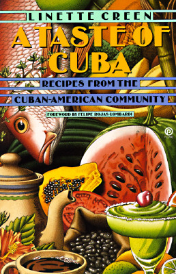A Taste of Cuba: Recipes From the Cuban-American Community