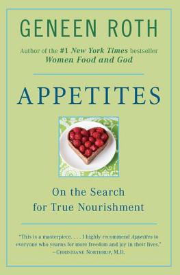 Appetites: On the Search for True Nourishment