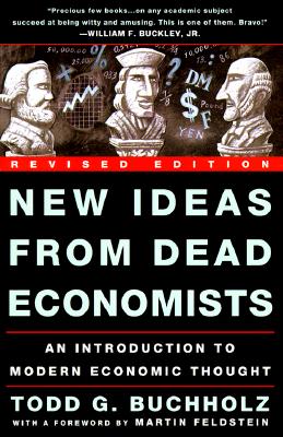 Image for New Ideas from Dead Economists: An Introduction to Modern Economic Thought