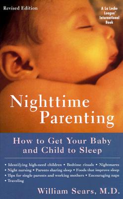 Nighttime Parenting: How to Get Your Baby and Child to Sleep