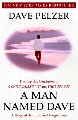 Image for A Man Named Dave: A Story of Triumph and Forgiveness