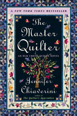The Master Quilter (Elm Creek Quilts Series #6)