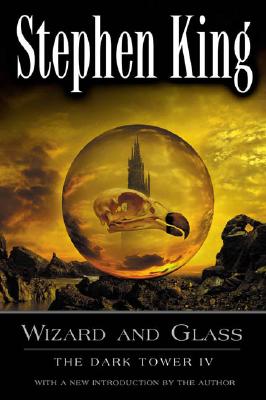 Wizard and Glass (The Dark Tower, Book 4)