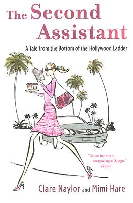 Image for The Second Assistant: A Tale from the Bottom of the Hollywood Ladder