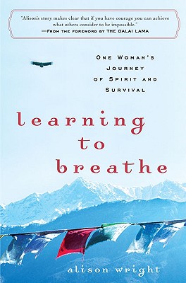 Learning to Breathe: One Woman's Journey of Spirit and Survival