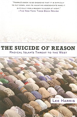 Suicide of Reason: Radical Islam's Threat to the West