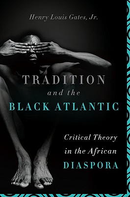 Image for Tradition and the Black Atlantic: Critical Theory in the African Diaspora