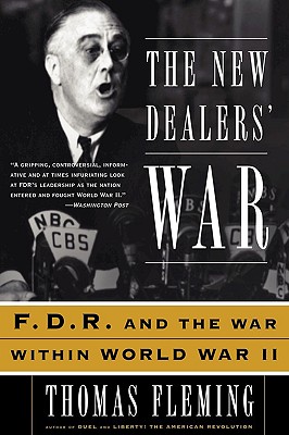 The New Dealers' War: FDR and the War Within World War II