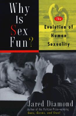 Image for Why Is Sex Fun?: The Evolution of Human Sexuality (Science Masters)