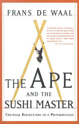 The Ape and the Sushi Master, De Waal, Frans The Ape and the Sushi Master, De Waal, Frans