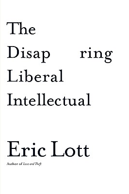 The Disappearing Liberal Intellectual
