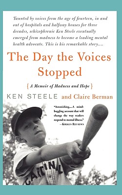 The Day the Voices Stopped A Memoir of Madness and Hope
