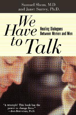 We Have to Talk : Healing Dialogues Between Men and Women