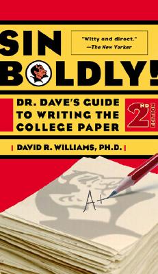 Sin Boldly!: Dr. Dave's Guide To Acing The College Paper