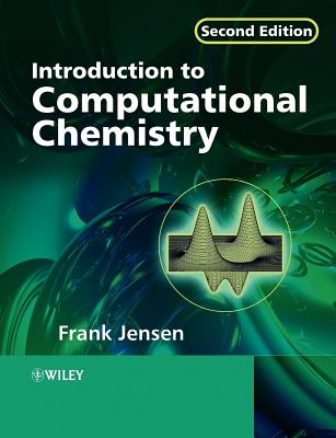Intro to Computational Chemistry 2e: Second Edition