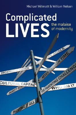 Complicated Lives: The Malaise of Modernity