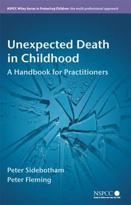 Unexpected Death in Childhood: A Handbook for Practitioners (Wiley Child Protection & Policy Series)