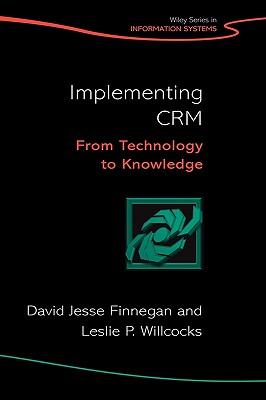 Implementing CRM (Wiley Series in Information Systems)