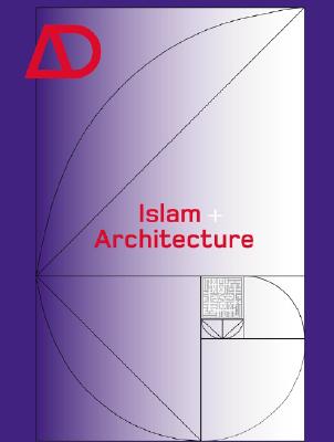 Islam + Architecture (Architectural Design)