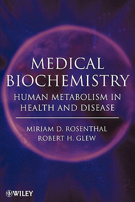 Medical Biochemistry: Human Metabolism in Health and Disease