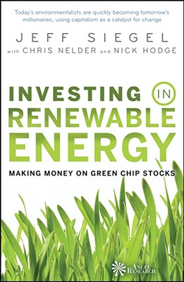 Investing in Renewable Energy: Making Money on Green Chip Stocks