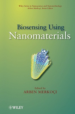 Biosensing Using Nanomaterials (Wiley Nanoscience and Nanotechnology Series)