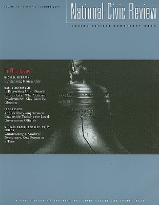 National Civic Review, No. 2, Summer 2007 (J-B NCR Single Issue National Civic Review) (Volume 96)