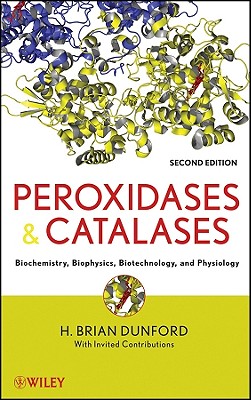 Peroxidases and Catalases: Biochemistry, Biophysics, Biotechnology and Physiology